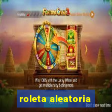 roleta aleatoria