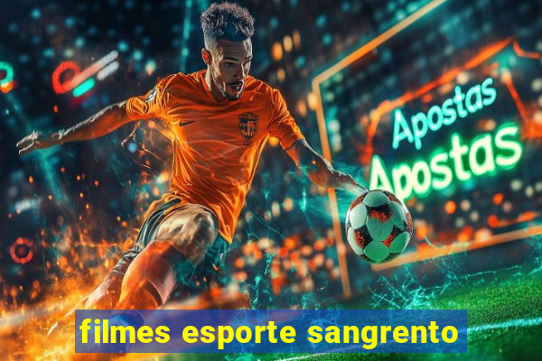 filmes esporte sangrento