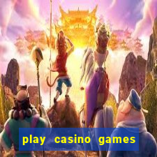 play casino games real money