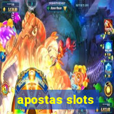 apostas slots