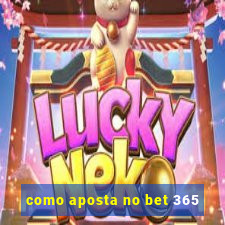 como aposta no bet 365