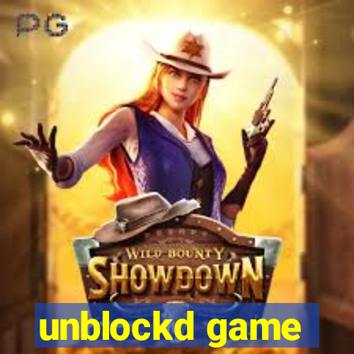 unblockd game