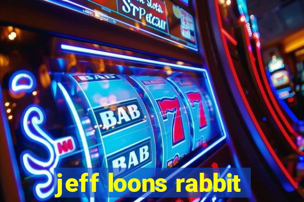 jeff loons rabbit