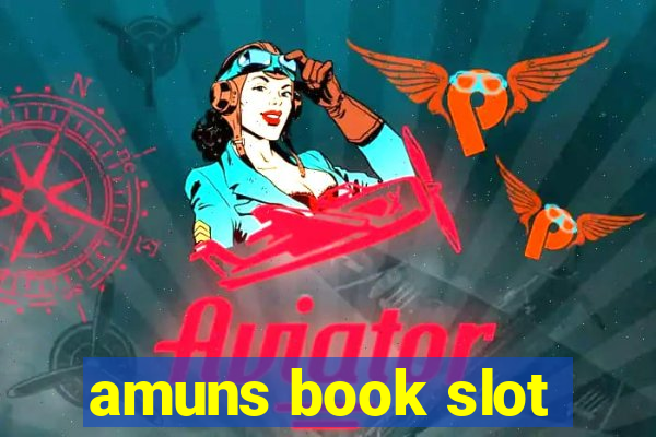 amuns book slot