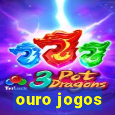 ouro jogos