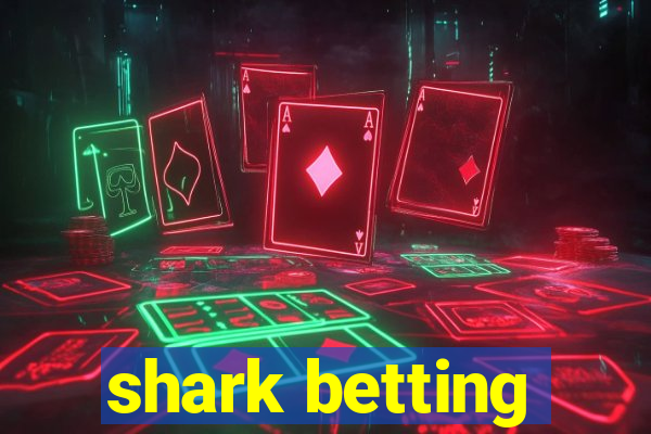 shark betting