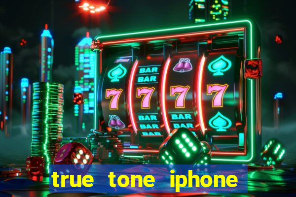 true tone iphone economiza energia