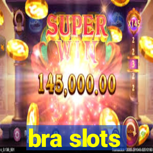 bra slots