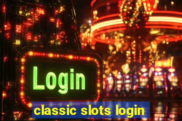 classic slots login