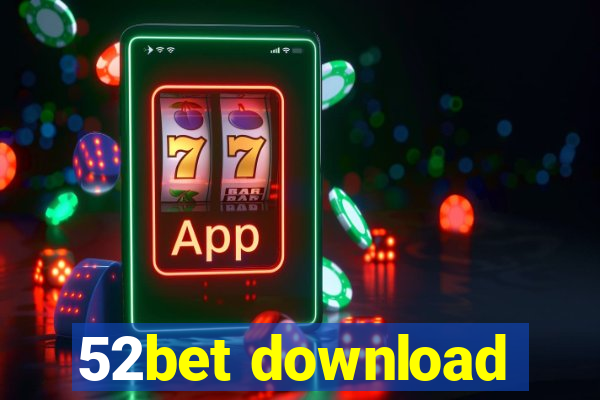 52bet download