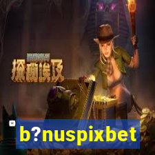 b?nuspixbet