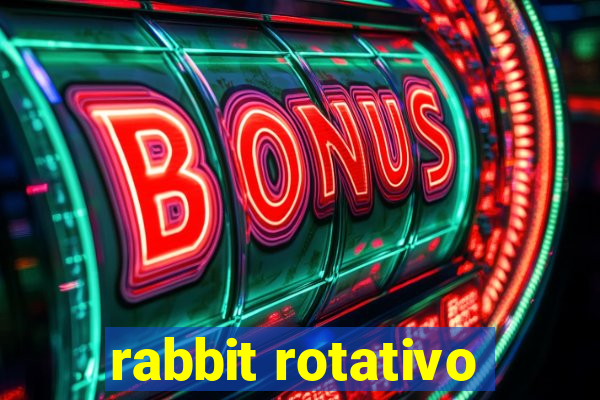 rabbit rotativo