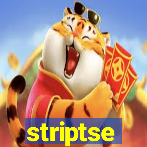 striptse