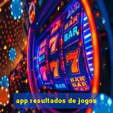 app resultados de jogos