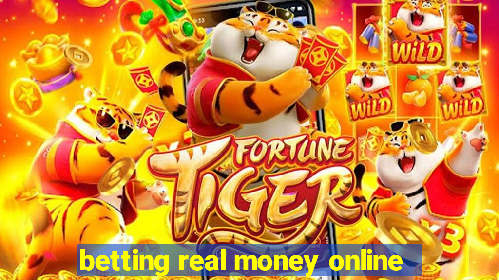 betting real money online