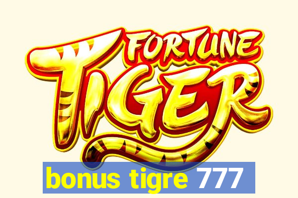 bonus tigre 777