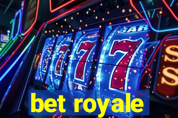 bet royale