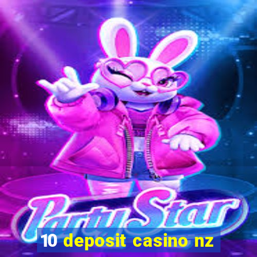 10 deposit casino nz