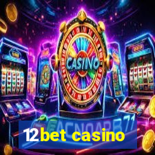 12bet casino