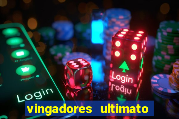 vingadores ultimato dublado download