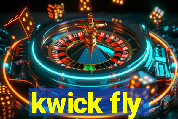 kwick fly