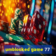 umblocked game 77