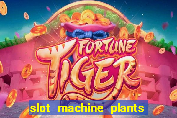 slot machine plants vs zombies