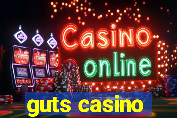 guts casino