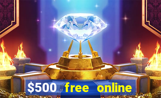 $500 free online casino bonus