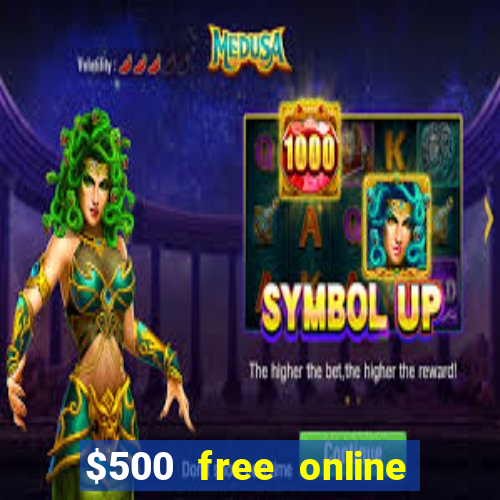 $500 free online casino bonus