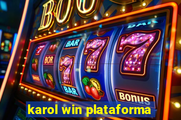 karol win plataforma