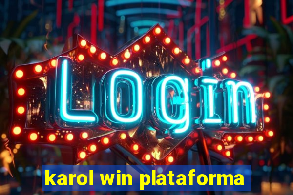 karol win plataforma