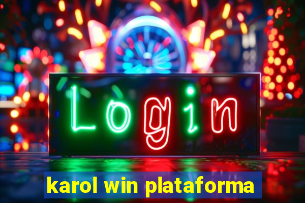 karol win plataforma