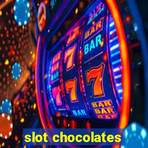 slot chocolates