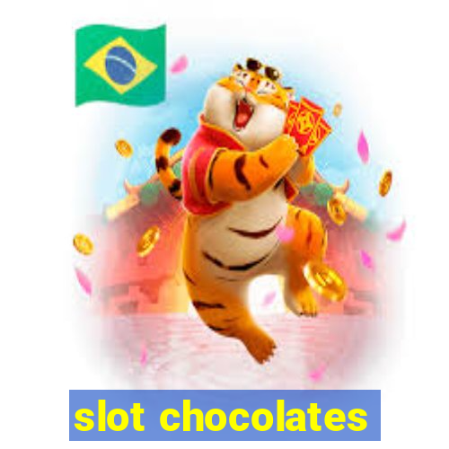 slot chocolates