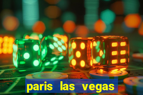 paris las vegas hotel e casino