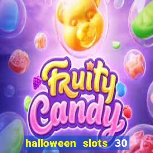 halloween slots 30 linhas multi jogos