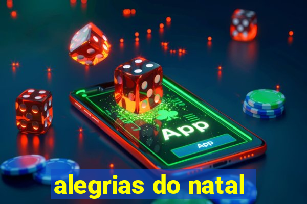 alegrias do natal