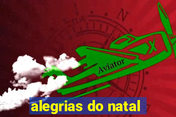 alegrias do natal