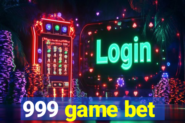 999 game bet