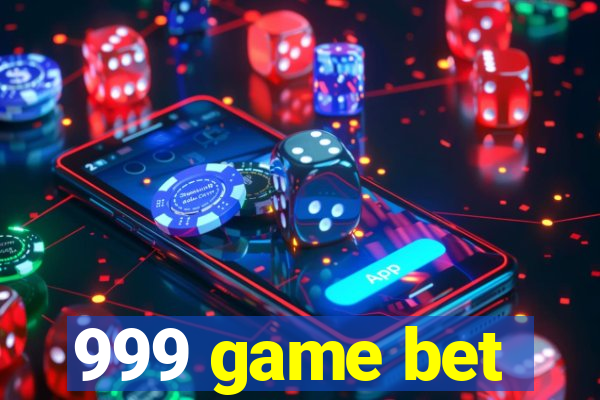 999 game bet