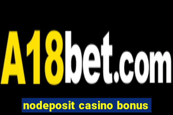 nodeposit casino bonus