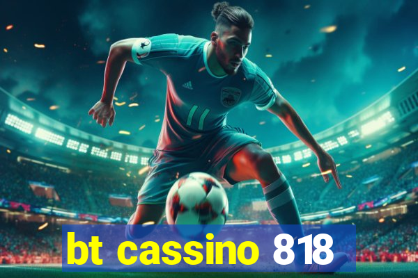 bt cassino 818