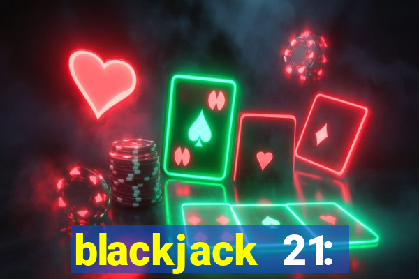 blackjack 21: casino card game