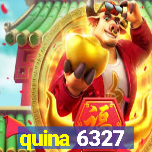 quina 6327