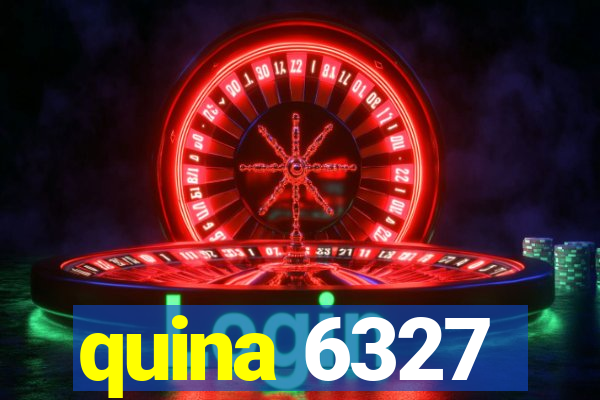 quina 6327