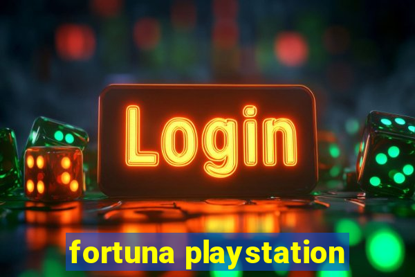 fortuna playstation