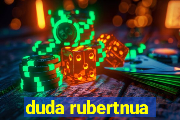 duda rubertnua