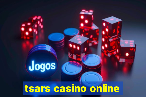 tsars casino online