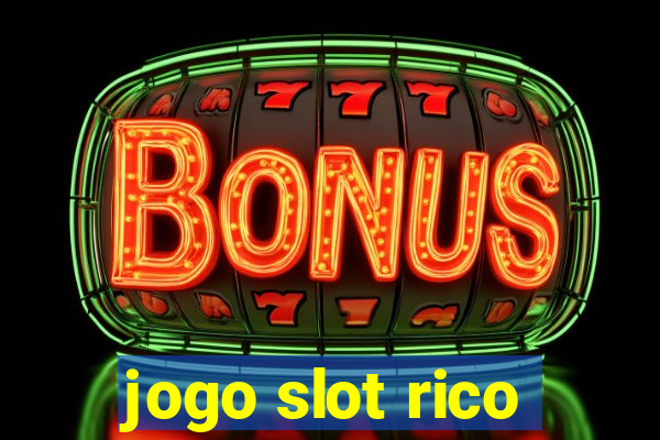 jogo slot rico